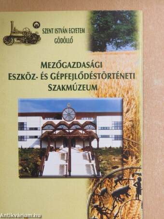 Mezőgazdasági Eszköz- és Gépfejlődéstörténeti Szakmúzeum