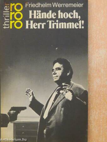 Hände hoch, Herr Trimmel!
