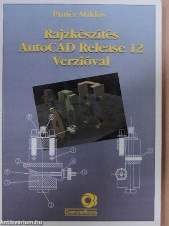 Rajzkészítés AutoCAD Release 12 Verzióval