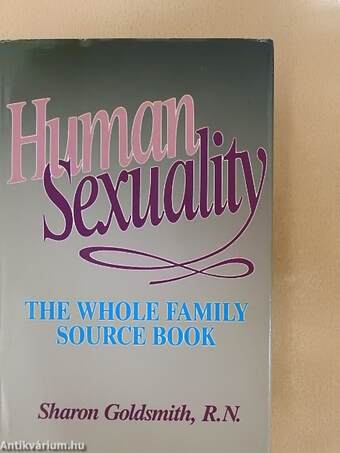 Human Sexuality. The Whole Family Source Book