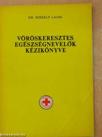 Vöröskeresztes egészségnevelők kézikönyve