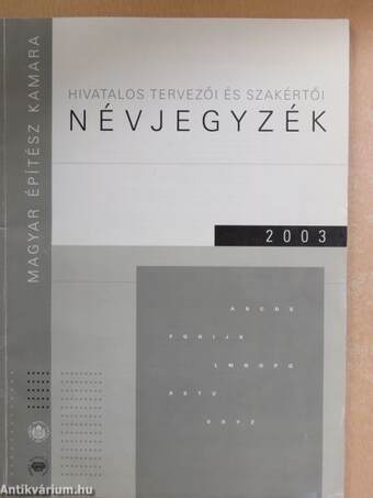 Magyar Építész Kamara hivatalos tervezői és szakértői névjegyzék 2003