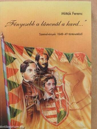 "Fényesebb a láncnál a kard..." (dedikált példány)