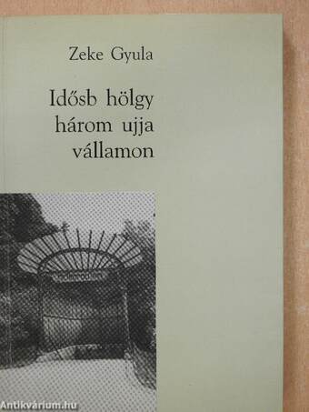 Idősb hölgy három ujja vállamon (dedikált példány)