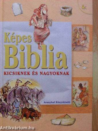 Képes Biblia kicsiknek és nagyoknak