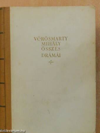 Vörösmarty Mihály összes drámai művei II. (töredék)