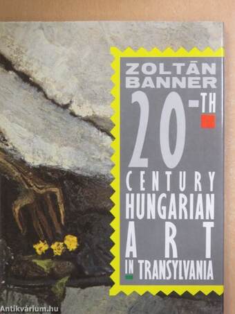 20th Century Hungarian Art in Transylvania