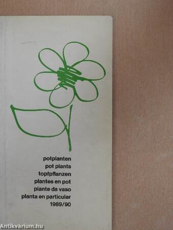 Potplanten/Pot Plants/Topfpflanzen/Plantes en pot/Piante da vaso/Planta en particular 1989/90