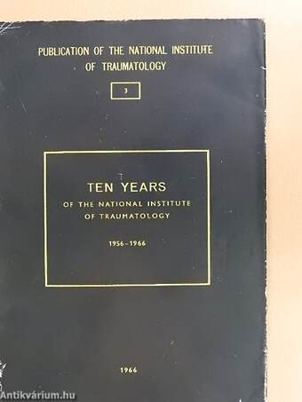 Ten Years Of The National Institute Of Traumatology