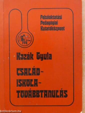 Család - Iskola - Továbbtanulás