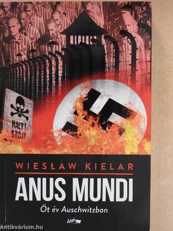 Anus Mundi - Öt év Auschwitzban