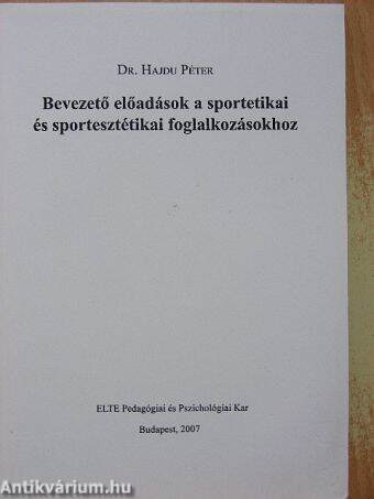 Bevezető előadások a sportetikai és sportesztétikai foglalkozásokhoz