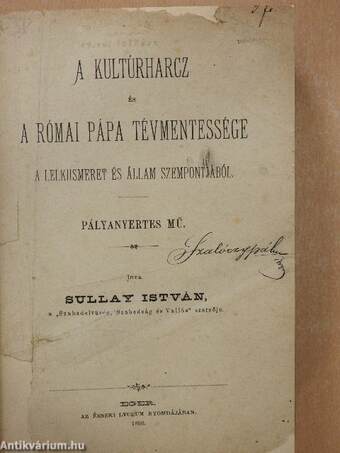 A kultúrharcz és a római pápa tévmentessége a lelkiismeret és állam szempontjából