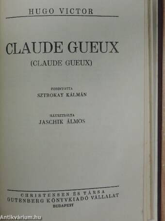 Izlandi Han I-III./Egy halálraitélt utolsó napja/Claude Gueux