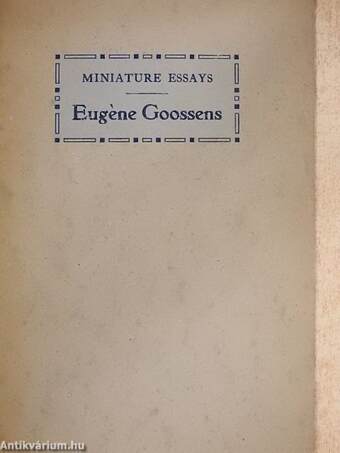 Miniature Essays: Eugéne Goossens