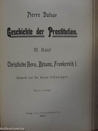 Geschichte der Prostitution I-VI.