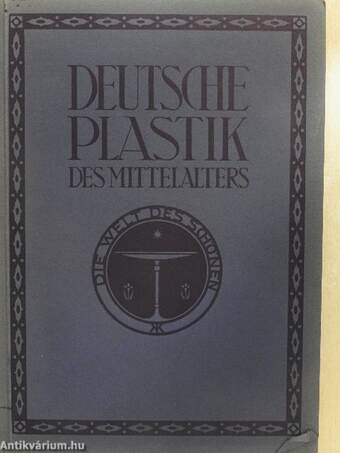 Deutsche Plastik des Mittelalters