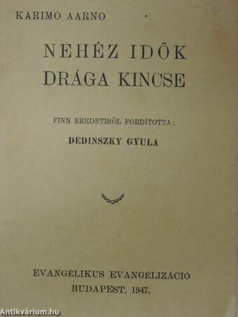 Nehéz idők drága kincse