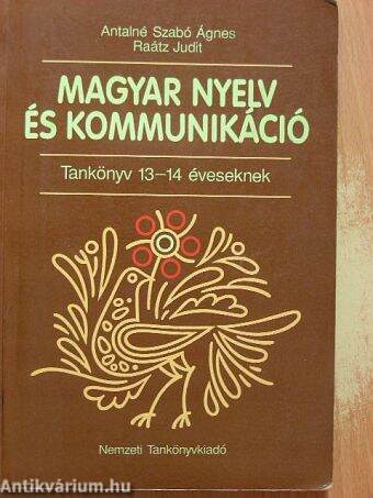 Magyar nyelv és kommunikáció - Tankönyv 13-14 éveseknek