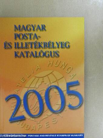 Magyar posta- és illetékbélyeg katalógus 2005