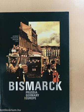 Bismarck - Prussia, Germany and Europe