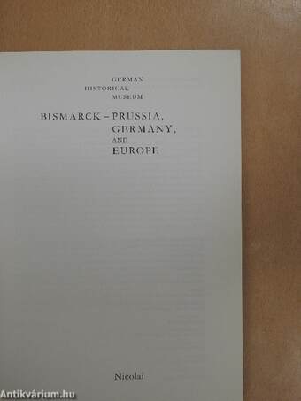 Bismarck - Prussia, Germany and Europe