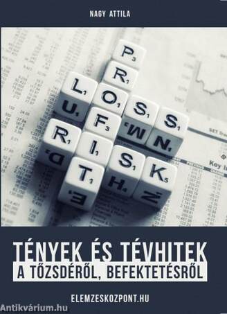 Tények és tévhitek a tőzsdéről, befektetésről