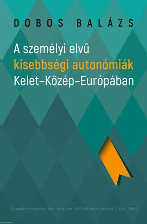 A személyi elvű kisebbségi autonómiák Kelet-Közép-Európában