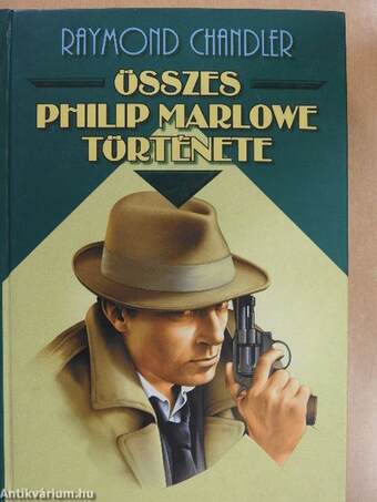 Raymond Chandler összes Philip Marlowe története II.