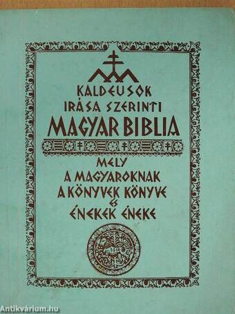 Kaldeusok irása szerinti magyar Biblia