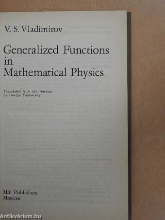 Generalized Functions in Mathematical Physics