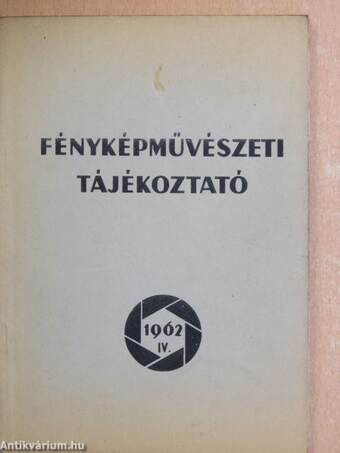 Fényképművészeti tájékoztató 1962/IV.