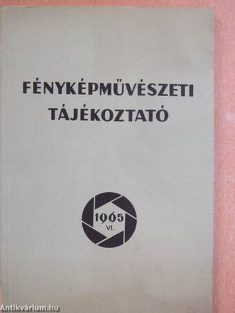 Fényképművészeti tájékoztató 1965. VI.