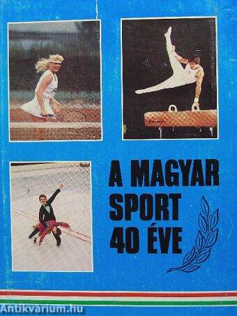 A magyar sport 40 éve