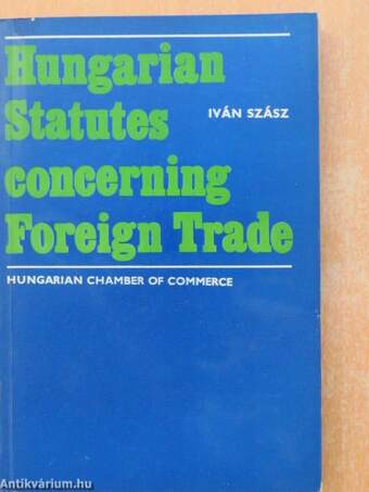 Hungarian Statutes on Foreign Trade
