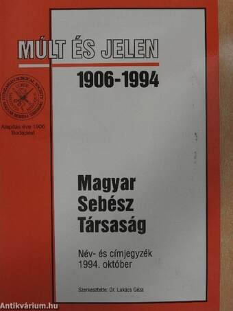 Múlt és Jelen 1906-1994/Magyar Sebész Társaság