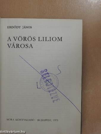 A Vörös Liliom városa