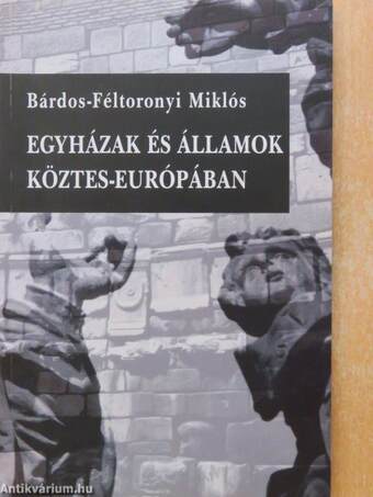 Egyházak és államok Köztes-Európában