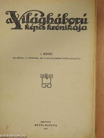 A világháború képes krónikája 1914-1915. I. (rossz állapotú)