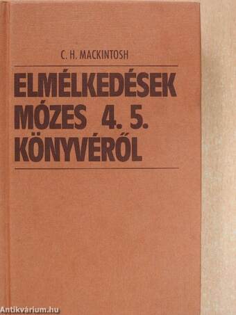 Elmélkedések Mózes 4. 5. könyvéről