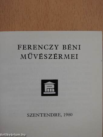 Ferenczy Béni művészérmei (minikönyv) (számozott)