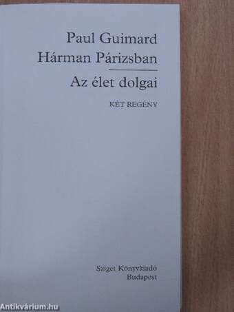 Hárman Párizsban/Az élet dolgai