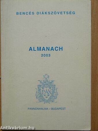 Bencés Diákszövetség Almanach 2003