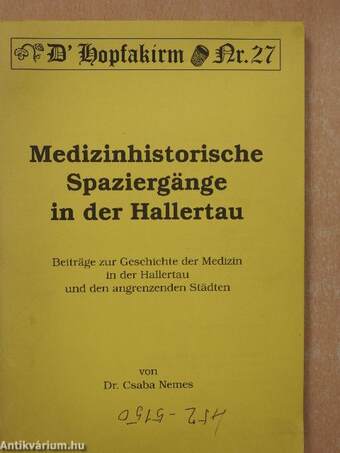 Medizinhistorische Spaziergänge in der Hallertau (dedikált példány)