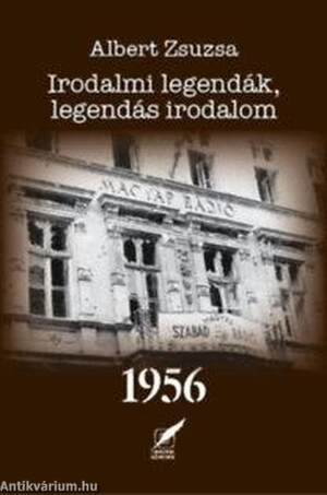 Irodalmi legendák, legendás irodalom 1956