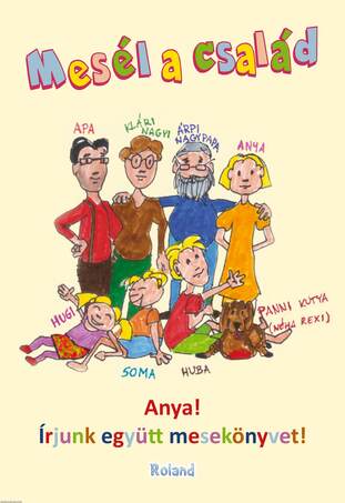 Mesél a család avagy  Anya! Írjunk együtt mesekönyvet!