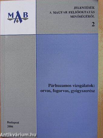 Párhuzamos vizsgálatok: orvos, fogorvos, gyógyszerész