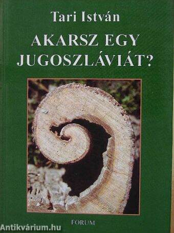 Akarsz egy Jugoszláviát?