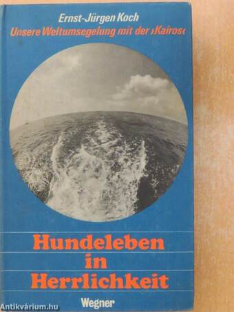 Hundeleben in Herrlichkeit