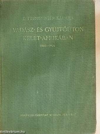 Vadász- és gyüjtőúton Kelet-Afrikában (rossz állapotú)